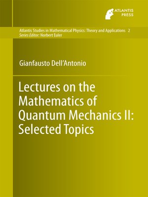 cover image of Lectures on the Mathematics of Quantum Mechanics II